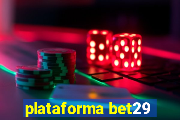 plataforma bet29